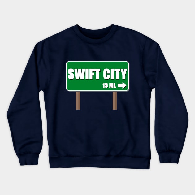 Swift City 13 Mi Road Sign Shadow Text 4 Crewneck Sweatshirt by Maries Papier Bleu